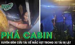 Hàng chục chiến sĩ công an xuyên đêm phá cabin cứu tài xế bị mắc kẹt trong chiếc xe bị lật
