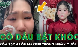Cô dâu bật khóc giữa hôn lễ, xóa sạch lớp makeup 4 triệu sau vài giờ