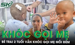 Rơi nước mắt nghe bé trai 2 tuổi bị bạo hành vẫn khóc gọi mẹ mỗi đêm