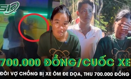 Công an vào cuộc vụ đôi vợ chồng bị xe ôm rút vật nhọn đe dọa, thu 700.000 đồng tiền chở khách