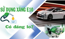 'Sử dụng xăng E10 có đáng lo?': Chuyên gia nói gì?