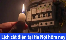 Chi tiết lịch cắt điện Hà Nội hôm nay Thứ 7 ngày 13/6/2026