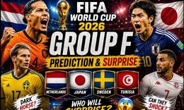 Lịch thi đấu World Cup 2026 bảng F: Hà Lan, Nhật Bản, Thụy Điển, Tunisia