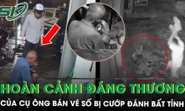 Hoàn cảnh đáng thương của cụ ông bán vé số bị cướp đánh bất tỉnh khi nằm ngủ, một đêm 2 lần gặp nạn