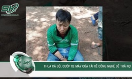 'Khát tiền' trả nợ cá độ, thanh niên dụ tài xế xe ôm vào đường vắng rồi gây án kinh hoàng