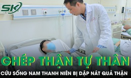 Ghép thận tự thân cứu sống nam thanh niên bị dập nát quả thận sau tai nạn