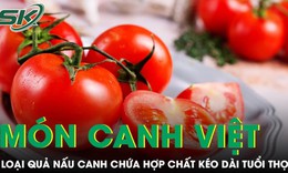 Loại quả xuất hiện trong món canh Việt âm thầm giúp kéo dài tuổi thọ