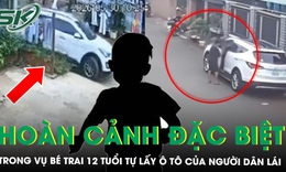 Bé trai 12 tuổi tự lái ô tô gây xôn xao: Hé lộ hoàn cảnh đặc biệt phía sau, ai phải chịu trách nhiệm?