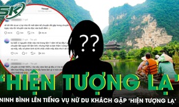Nữ du khách kể chuyện gặp hiện tượng ‘tâm linh’ kỳ lạ ở Ninh Bình, đại diện Sở Du lịch phản hồi nóng