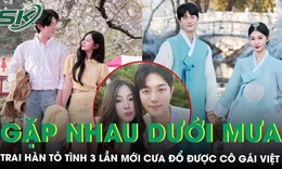 Gặp nhau giữa cơn mưa ở Hàn Quốc, cô gái Việt được chàng trai hơn 6 tuổi tỏ tình 3 lần mới gật đầu