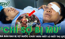 Cụ bà bán rau bị xịt nước chảy máu mắt nói ‘chỉ sợ bị mù’, chủ quán hải sản mong được hòa giải
