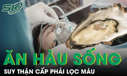 Ăn hàu sống, người đàn ông suy thận cấp phải lọc máu