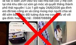 Sự thật câu chuyện 2 mẹ con bị bắt cóc tại Thái Nguyên