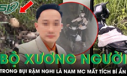 Phát hiện bộ xương người trong bụi rậm ở TP.HCM, nghi là nam MC 34 tuổi mất tích nhiều ngày