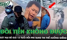 Khởi tố nam thanh niên sát hại bé gái 12 tuổi để cướp xe máy điện, phi tang thi thể xuống giếng