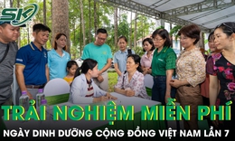 Ngày Dinh dưỡng cộng đồng Việt Nam lần 7: Những trải nghiệm miễn phí không nên bỏ lỡ