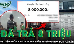Vụ ‘bùng’ hóa đơn hải sản 16 triệu: Đại diện nhóm khách trả 8 triệu đồng, hé lộ hoàn cảnh các cô gái đi cùng