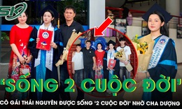 Cha mẹ ly hôn, cô gái Thái Nguyên được sống ‘2 cuộc đời’ nhờ sự yêu thương của cha dượng