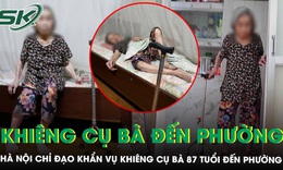 Hà Nội chỉ đạo khẩn vụ cụ bà 87 tuổi phải khiêng đến phường làm thủ tục nhận lương hưu