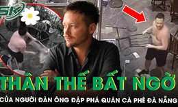 Người đàn ông đập phá quán cà phê ở Đà Nẵng từng liên tục đăng ‘Tôi cần giúp đỡ’, hé lộ thân thế bất ngờ