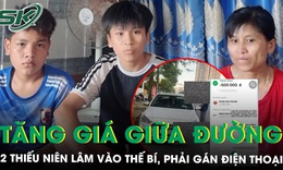 Tài xế xe ghép tăng giá cước giữa đường, ép giá 2 thiếu niên phải gán điện thoại