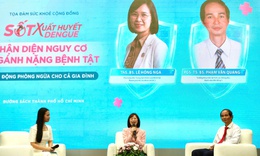Nhận diện nguy cơ mắc bệnh sốt xuất huyết để chủ động phòng ngừa cho mỗi gia đình