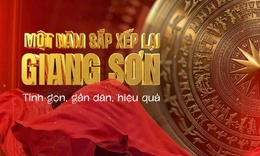 Phim tài liệu "Một năm sắp xếp lại giang sơn - Tinh gọn, gần dân, hiệu quả"