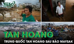 Khung cảnh tan hoang ở Trung Quốc sau khi bão Maysak càn quét