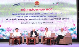 Xây dựng Luật Thiết bị y tế: Chính sách phải bắt nguồn từ thực tiễn, lấy người bệnh làm trung tâm