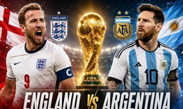Kênh và link xem trực tiếp Anh vs Argentina - bán kết World Cup 2026 ngày 16/7