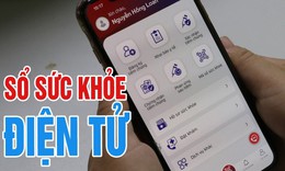 Bộ Y tế triển khai Chiến dịch 100 ngày bảo đảm mỗi người dân có Sổ sức khỏe điện tử