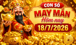 Con số may mắn hôm nay 18/7 - số cát lành - số tài lộc 12 con giáp ngày mới