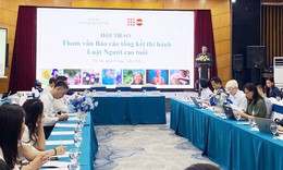 Hoàn thiện Luật Người cao tuổi, hướng tới hệ thống chính sách thích ứng với già hóa dân số