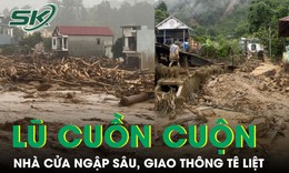 Lũ lớn cuồn cuộn ở Lai Châu: Nhà cửa ngập sâu, giao thông tê liệt