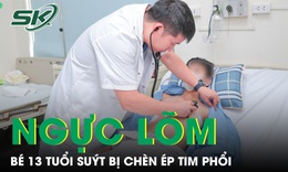 Tưởng chỉ là ngực lõm bình thường, bé trai 13 tuổi đối mặt nguy cơ suy giảm tim phổi