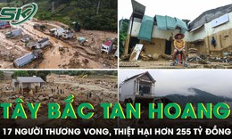 Mưa lũ miền núi phía Bắc khiến 17 người thương vong, thiệt hại hơn 255 tỷ đồng