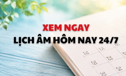 Âm lịch hôm nay 24/7 - Lịch âm 24/7 - Lịch vạn niên ngày 24/7/2026