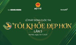 Chính thức phát động Cuộc thi Tôi khỏe đẹp hơn lần V ngày 30/7: Tiếp nối hành trình 5 năm vì một cộng đồng khỏe mạnh