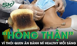 Nữ nhân viên văn phòng “hỏng thận” vì thói quen ăn bánh mì healthy mỗi sáng 