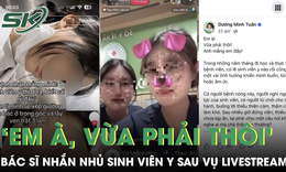 ‘Em à! Vừa phải thôi!’, bác sĩ Bạch Mai nhắn sinh viên y sau vụ livestream chửi thề
