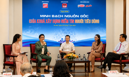 'Thấy tận mắt - Tin trọn vẹn': Minh bạch nguồn gốc để tạo niềm tin cho người tiêu dùng