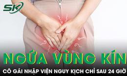 Người phụ nữ 29 tuổi nhập viện nguy kịch chỉ vì xem nhẹ kiểu ngứa này 