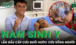 Nam sinh y khoa lần đầu cấp cứu đuối nước cứu sống người đàn ông nhờ một câu hỏi của bố 