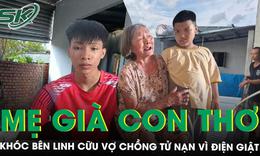 Đau xót vụ vợ chồng cùng tử vong vì điện giật: 2 đứa con mồ côi trong ngôi nhà sắp giao cho chủ mới