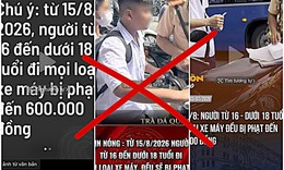 Thực hư thông tin người từ 16 đến dưới 18 tuổi đi mọi loại xe máy bị phạt 