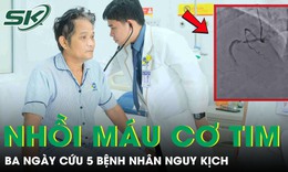 Ba ngày cứu sống 5 người nhồi máu cơ tim nguy kịch