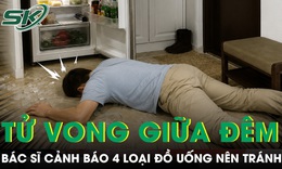 Người đàn ông đột quỵ tử vong giữa đêm, bác sĩ cảnh báo 4 loại đồ uống nên tránh