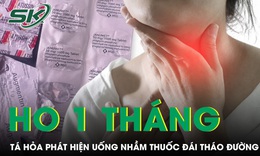 Ho hơn một tháng, cô gái tá hỏa phát hiện uống nhầm thuốc đái tháo đường 