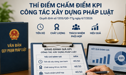 Lần đầu tiên, công tác xây dựng pháp luật được chấm điểm bằng KPI