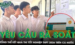 Bộ GD&amp;ĐT yêu cầu rà soát kết quả thi THPT 2026 trên toàn quốc sau vụ điểm Toán bất thường ở Tuyên Quang